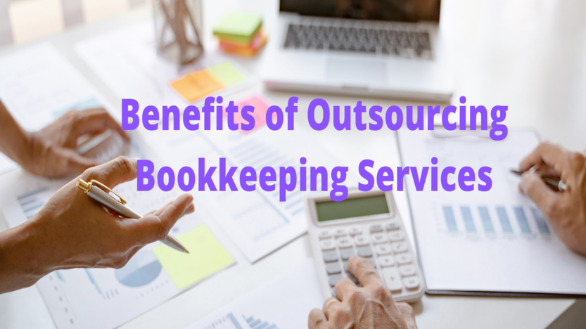 You are currently viewing 9 Benefits of outsourcing bookkeeping services for your business